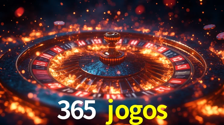 Casa de Apostas 365 jogos